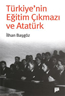 Türkiye’nin Eğitim Çıkmazı ve Atatürk