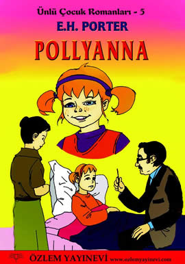 Pollyanna (Ünlü Çocuk Romanları – 5)