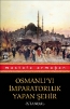 Osmanlı’yı İmparatorluk Yapan Şehir İstanbul
