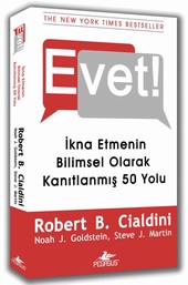 Evet! İkna Etmenin Bilimsel Olarak Kanıtlanmış 50 Yolu