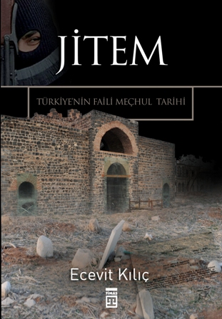 Jitem Türkiye’nin Faili Meçhul Tarihi
