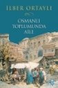 Osmanlı Toplumunda Aile (Ciltli)