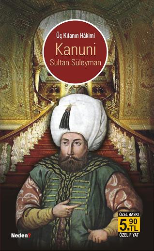 Üç Kıtanın Hakimi Kanuni Sultan Süleyman (Cep Boy)