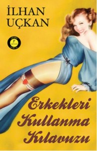 Erkekleri Kullanma Kılavuzu