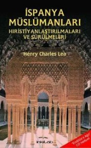 İspanya Müslümanları / Hıristiyanlaştırılmaları ve Sürülmeleri