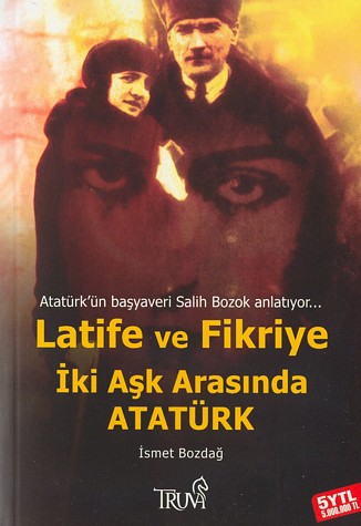 Latife ve Fikriye İki Aşk Arasında Atatürk