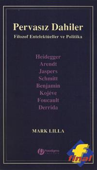 Pervasız Dahiler / Filozof Entelektüeller ve Politika