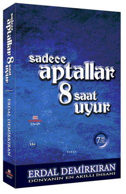 Sadece Aptallar 8 Saat Uyur / Cep Boy