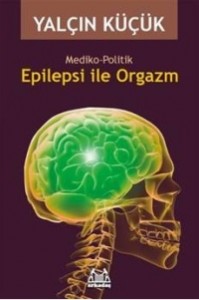 Epilepsi ile Orgazm Mediko- Politik