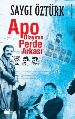 Apo Olayının Perde Arkası