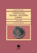 Türkiye’de Siyasal Sistemin Evrimi 1876- 1980