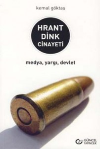 Hrant Dink Cinayeti/Medya, Yargı, Devlet