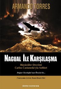 Nagual İle Karşılaşma-Büyücüler Devrimi Carlos Castaneda’yla Sohbet