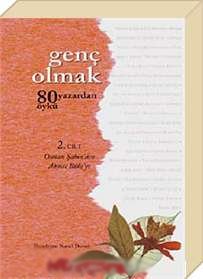 Genç Olmak- 80 Yazardan 80 Öykü 2. Cilt