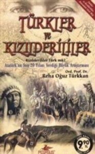 Türkler ve Kızılderililer & Kızılderililer Türk mü?