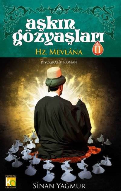 Aşkın Gözyaşları- II / Hz. Mevlana