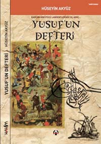 Yusuf’un Defteri  / Kaderin Ürkütücü Labirentinde Üç Genç…