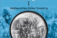 Öteki Tarih 1 – Abdülmecid’den İttihat Terakki’ye