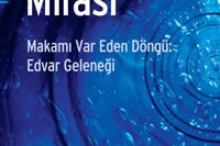 Bin Yılın Mirası / Makamı Var Eden Döngü: Edvar Geleneği