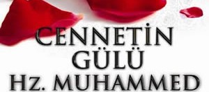 Cennetin Gülü Hz. Muhammed (S.A.V.)