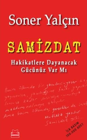 Samizdat – Hakikatlere Dayanacak Gücünüz Var mı?