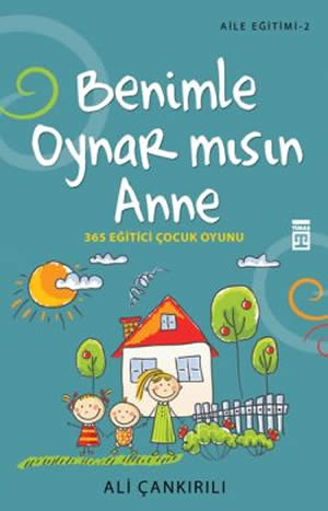 Benimle Oynar mısın Anne – 365 Eğitici Çocuk Oyunu