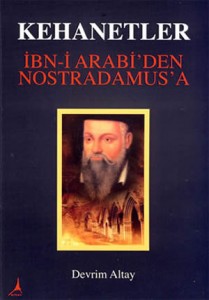 Kehanetler – İbn-i Arabi’den Nostradamus’a