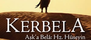 Kerbela – Aşk’a Bela: Hz. Hüseyin