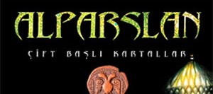 Alparslan – Çift Başlı Kartallar