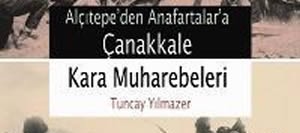 Çanakkale Kara Muharebeleri – Alçıtepe’den Anafartalar’a