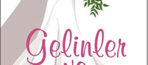 Gelinler ve Nedimeler