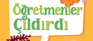 Bizim Okul Bi’acayip! – Öğretmenler Çıldırdı