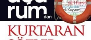 İnsanı Uçurumdan Kurtaran Sözler