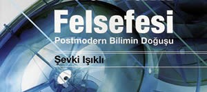 Kuantum Felsefesi – Postmodern Bilimin Doğuşu