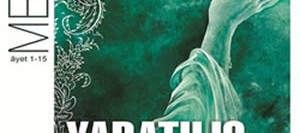 Yaratılış Sırrı – Meryem Sûresi (1-15. Ayet)