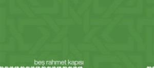 Beş Rahmet Kapısı – Derviş