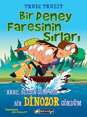 Bir Deney Faresinin Sırları – Anne, Beeson Gölü’nde Bir Dinozor Gördüm