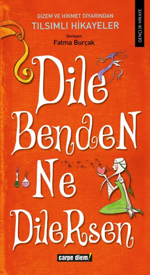 Dile Benden Ne Dilersen