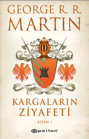 Kargaların Ziyafeti – 1.Kısım (Buz ve Ateşin Şarkısı IV)