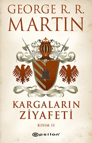 Kargaların Ziyafeti – 2.Kısım (Buz ve Ateşin Şarkısı IV)