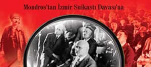 Öteki Tarih 2 – Mondros’tan İzmir Suikastı Davası’na