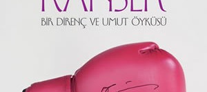 Çıplak Kanser – Bir Direnç ve Umut Öyküsü