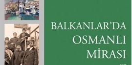 Balkanlar’da Osmanlı Mirası ve Milliyetçilik