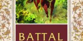 Battal Gâzi; Hayatı ve Maceraları