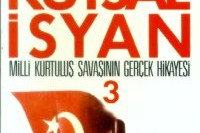 Kutsal İsyan 3; Milli Kurtuluş Savaşının Gerçek Hikayesi