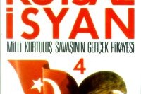 Kutsal İsyan 4; Milli Kurtuluş Savaşının Gerçek Hikayesi