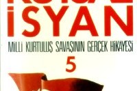Kutsal İsyan 5; Milli Kurtuluş Savaşının Gerçek Hikayesi