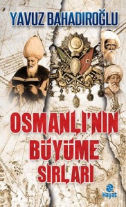 Osmanlı’nın Büyüme Sırları