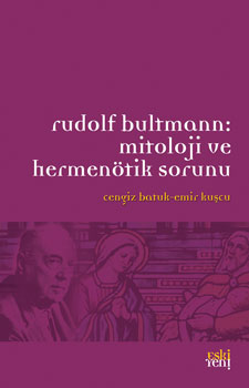 Rudolf Bultmann: Mitoloji ve Hermenötik Sorunu