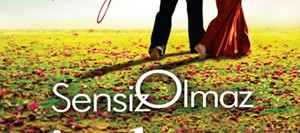 Sensiz Olmaz Aşkım